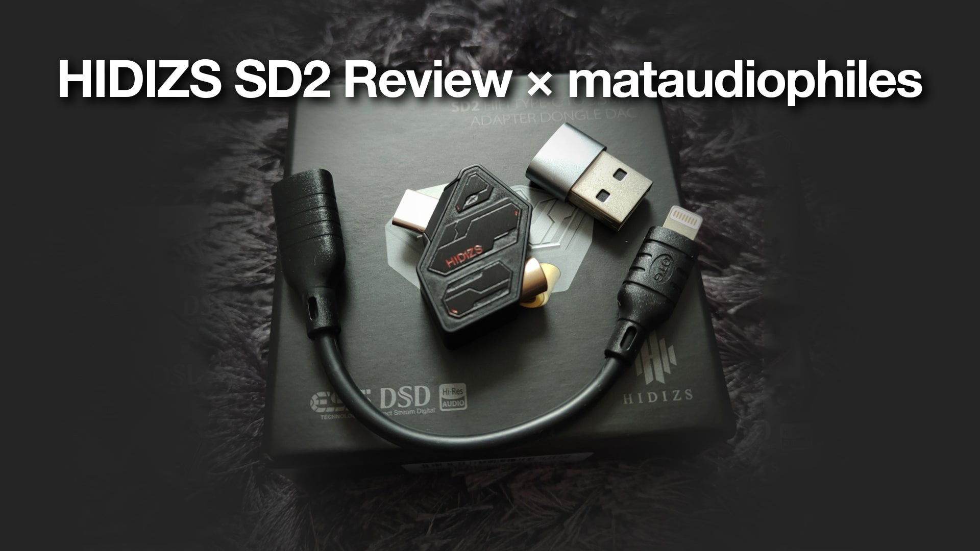 HIDIZS SD2 Review - mataudiophiles
