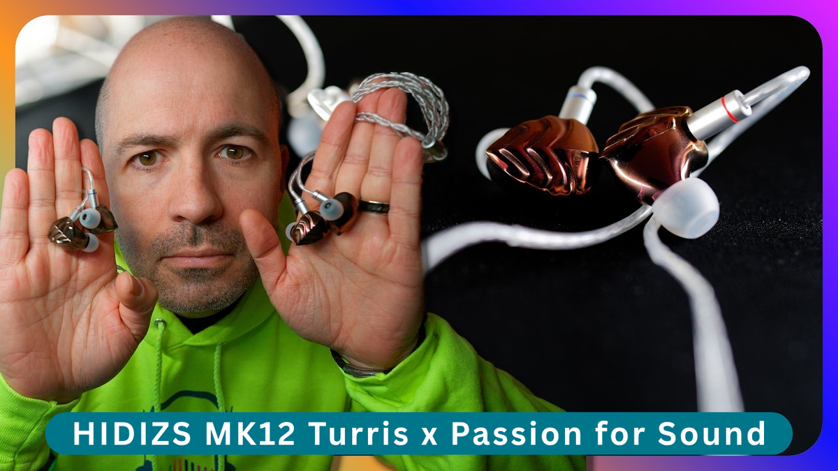 HIDIZS MK12 Turris Titanium Review - Passion for Sound