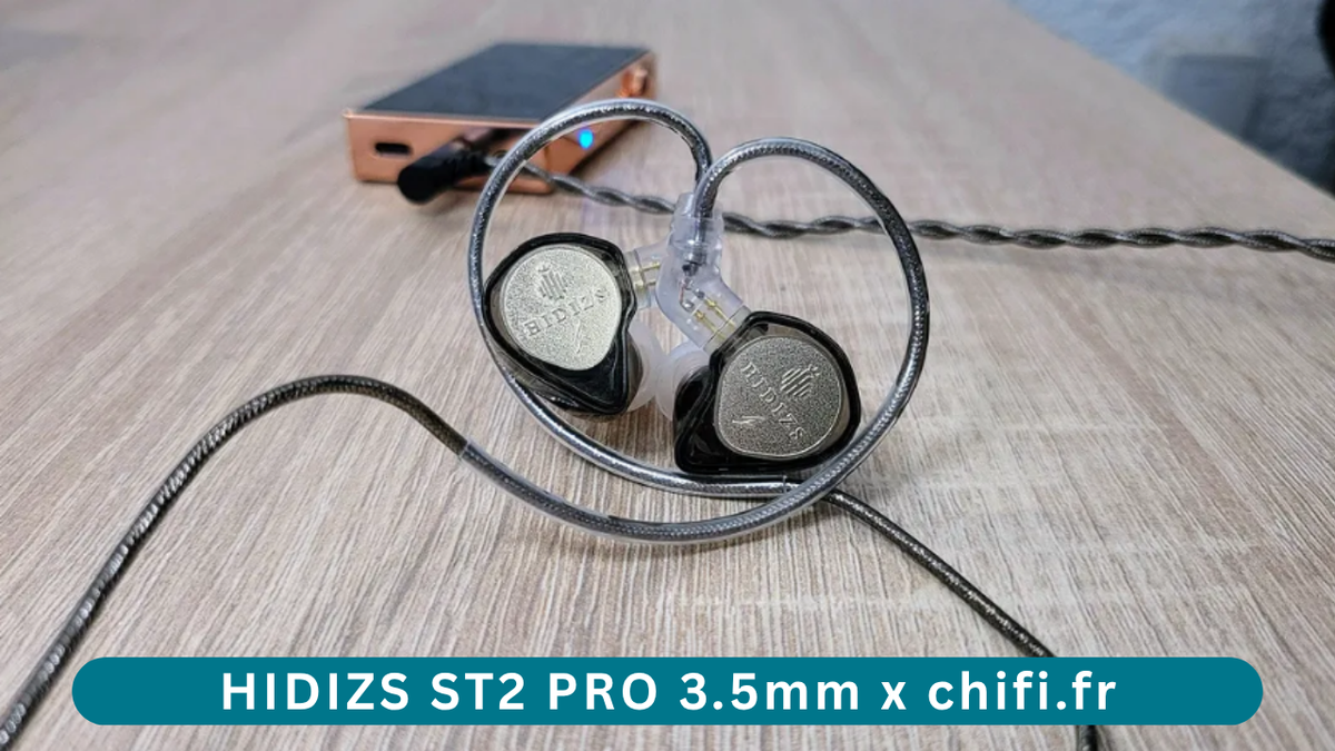 HIDIZS ST2 PRO 3.5mm Review - Johan Gautreau