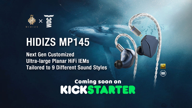 Hidizs MP145 The Next Gen Customized Ultra-large Planar HiFi IEMs Launch Soon On Kickstarter