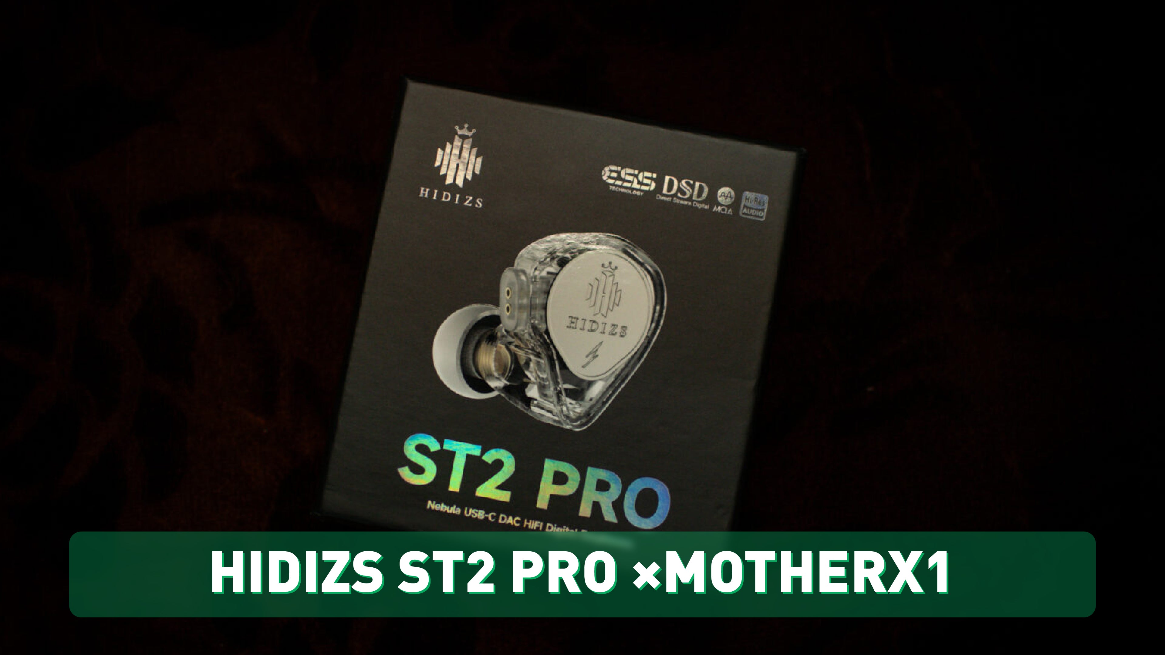 HIDIZS ST2 PRO Review - MOTHERX1