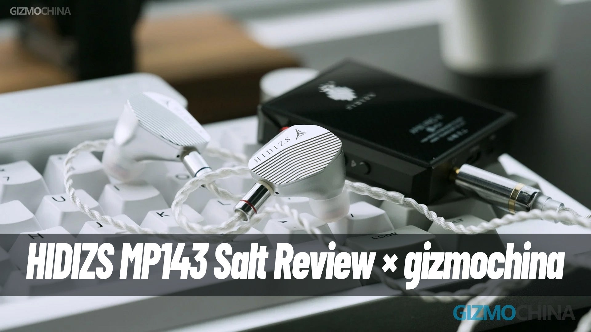 HIDIZS MP143 Salt Review - gizmochina