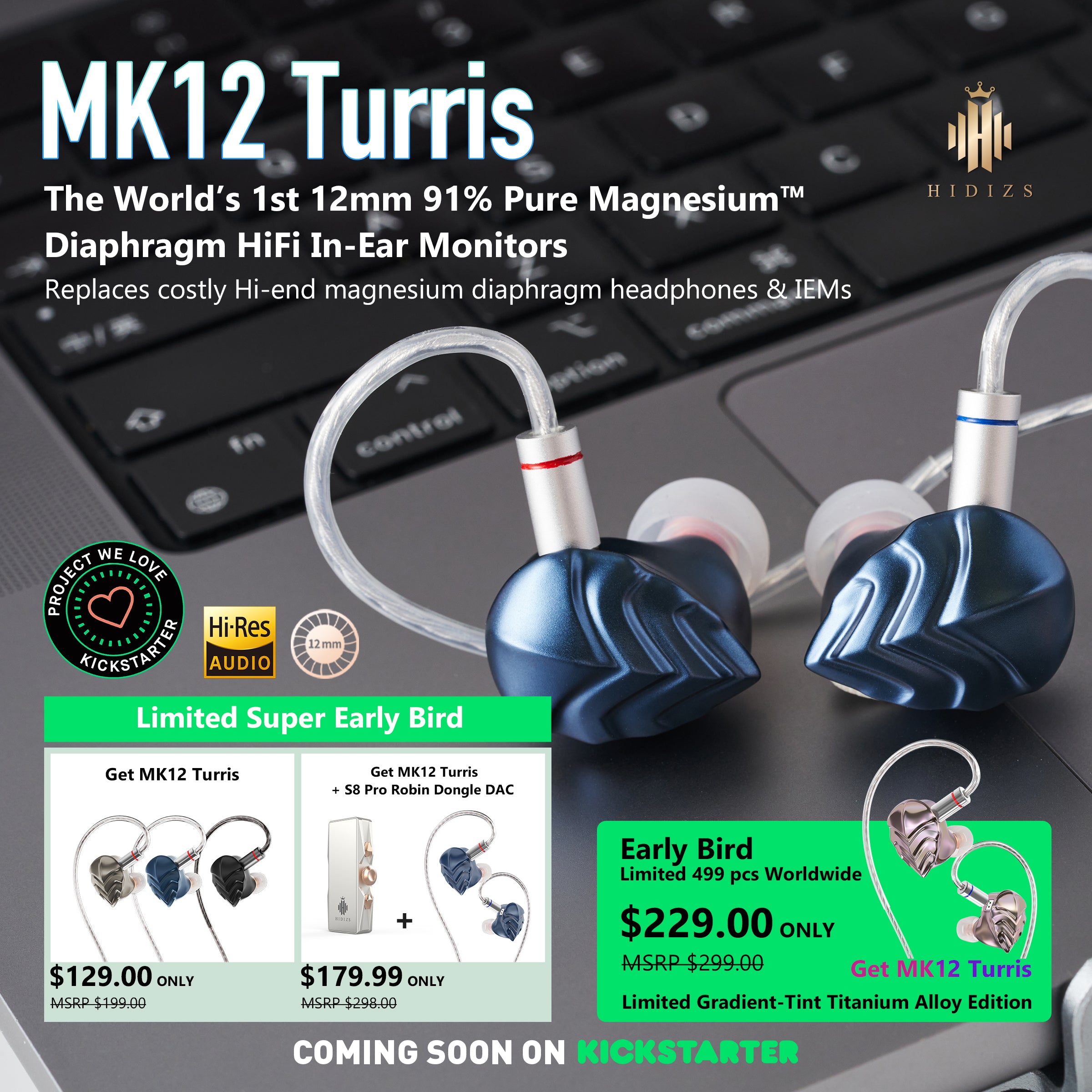 HIDIZS MK12 Turris 12mm 91% Pure Magnesium™ Diaphragm HiFi In-ear Monitors | Launch on June 10th.